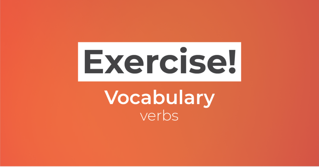 Exercise Vocabulary Verbs Yureka Education Center exercise-vocabulary-verbs-yureka-education-center