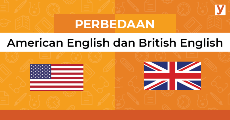 Perbedaan British English dengan American English | Yureka Education Center