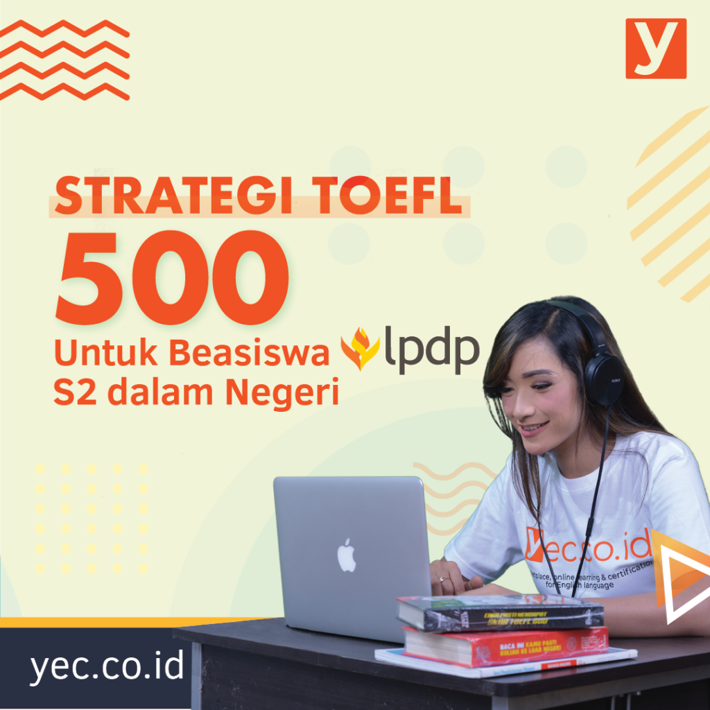 Strategi Mempersiapkan Toefl 500 Untuk Beasiswa Lpdp S2 Dalam Negeri 2019 | Yureka Education Center