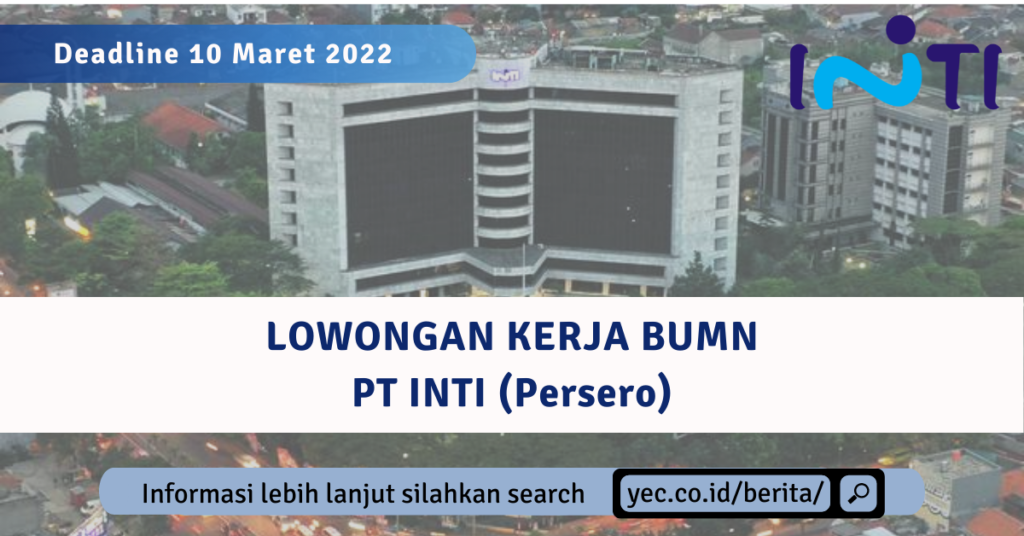 Lowongan Kerja PT INTI