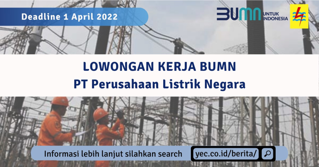 Lowongan PT PLN Maret 2022