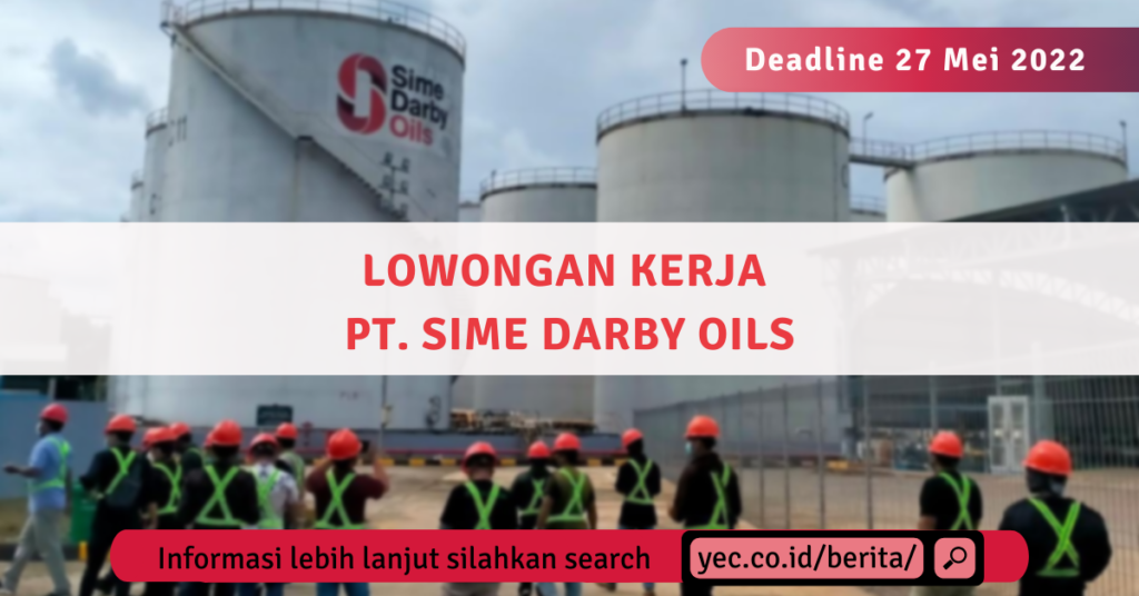 Lowongan Kerja PT Sime Darby Oils